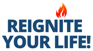 Reignite Your Life